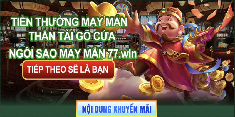 Phần thưởng may mắn cho người chơi tham gia 77WIN